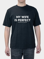 MY WIFE IS PERFECT Creative Text Summer short sleeves