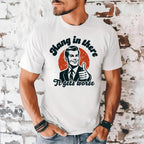 Men's Hang In There It Gets Worse Sarcastic Funny Slang Short Sleeve T-shirt